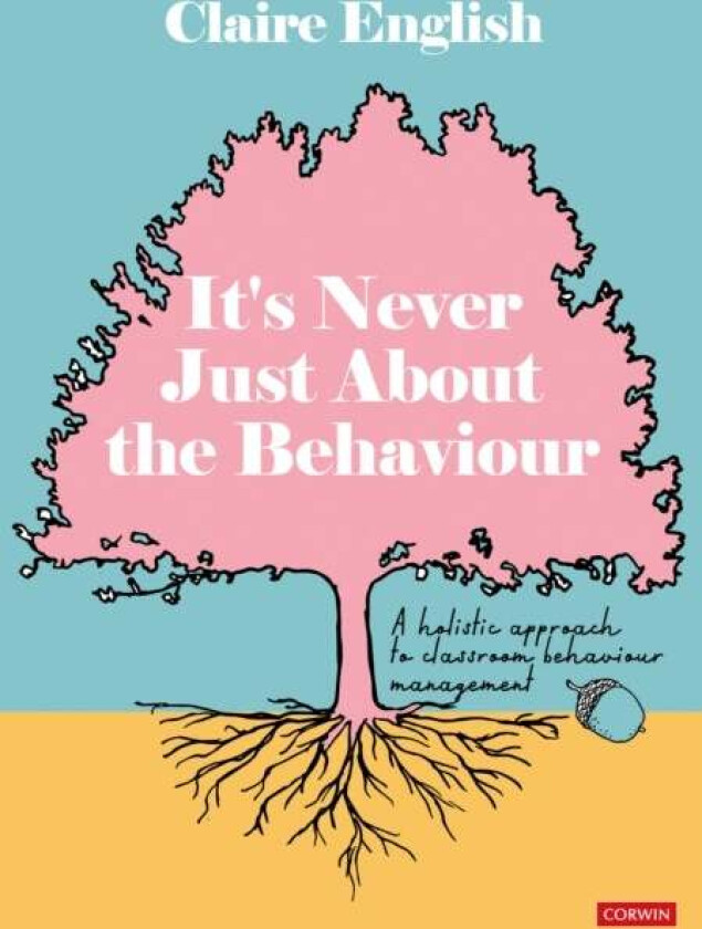 It's Never Just About The Behaviour av Claire English