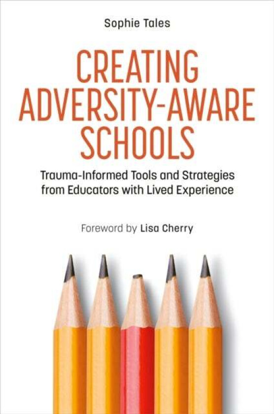 Creating Adversity-Aware Schools av Sophie Tales