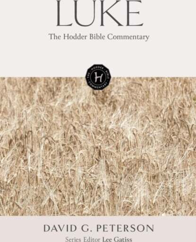The Hodder Bible Commentary: Luke av Various, David Peterson