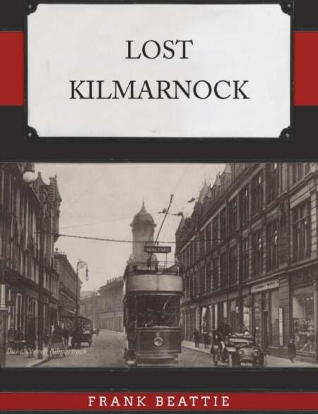 Lost Kilmarnock av Frank Beattie