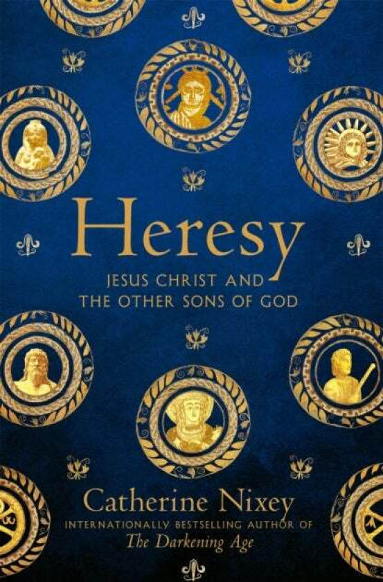 Heresy av Catherine Nixey