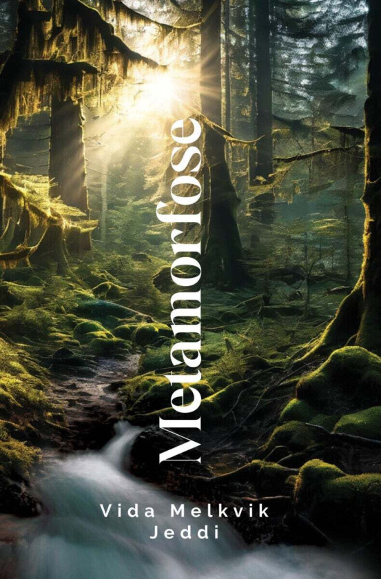 Metamorfose av Vida Melkvik Jeddi