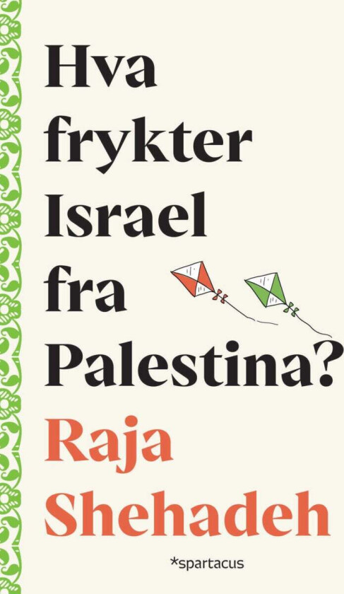 Hva frykter Israel fra Palestina av Raja Shehadeh