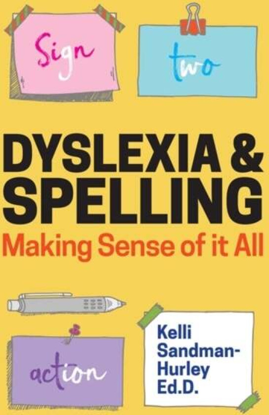 Dyslexia and Spelling av Kelli Sandman-Hurley