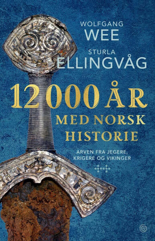 12000 år med norsk historie av Sturla Ellingvåg, Wolfgang Wee - Personlig Signert