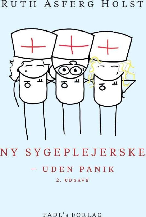 Ny sygeplejerske 2. udg. av Ruth Asferg Holst