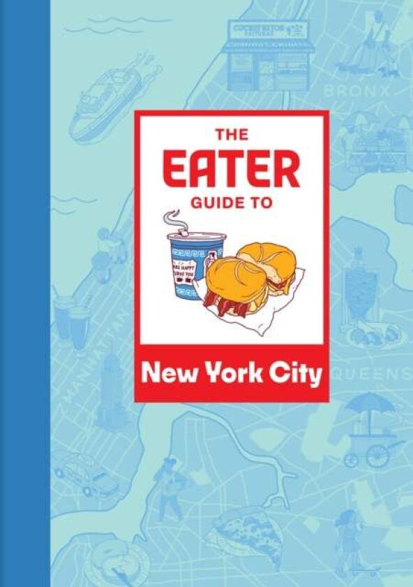 The Eater Guide to New York City av Eater