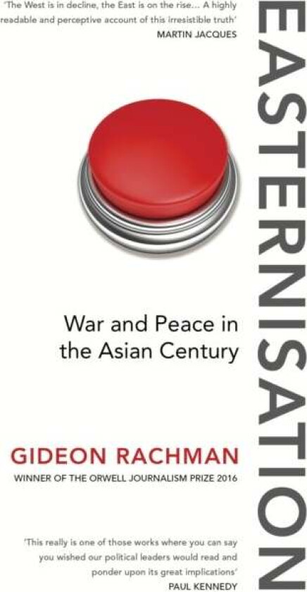 Easternisation av Gideon Rachman