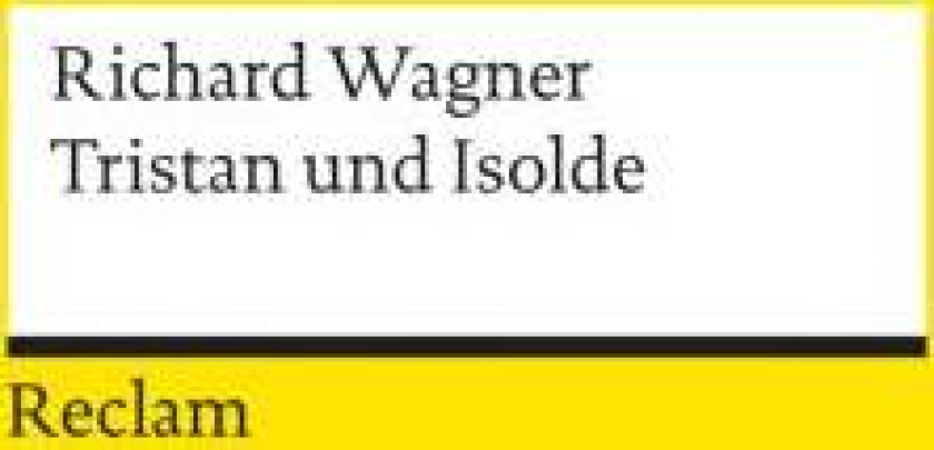 Tristan und Isolde av Richard Wagner