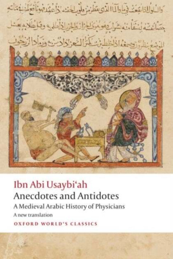 Anecdotes and Antidotes av Ibn Abi Usaybi'ah