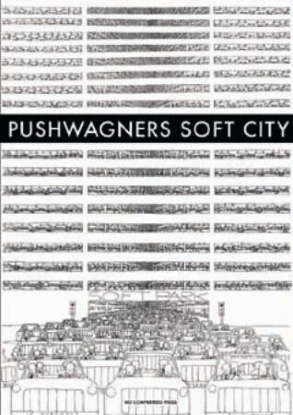 Pushwagners Soft City av Pushwagner