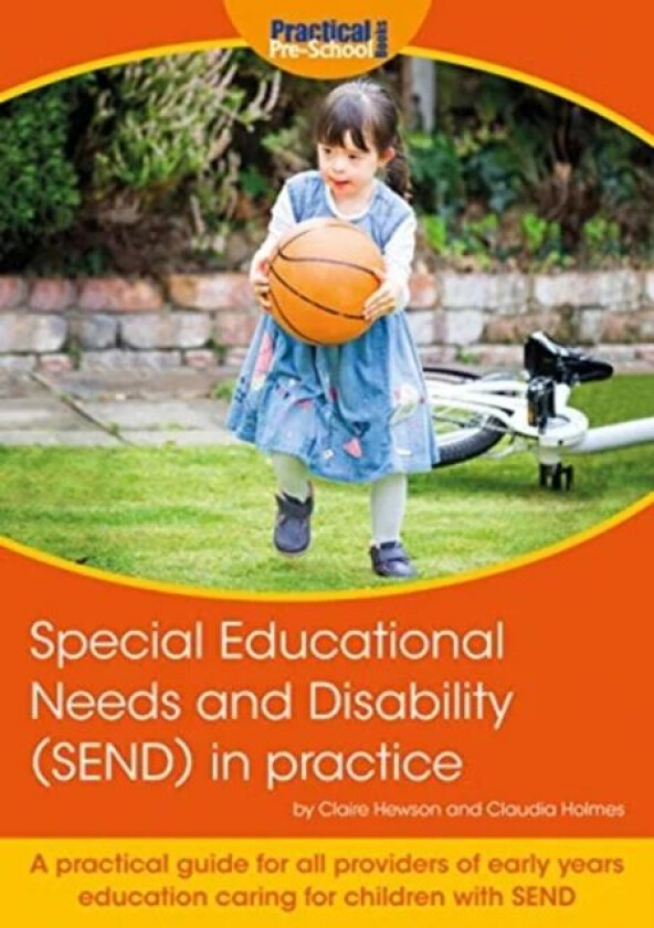 Special Educational Needs and Disability (SEND) in practice av Claire Hewson, Claudia Holmes