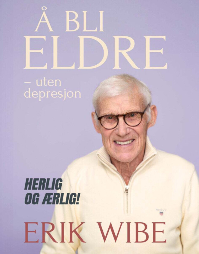 Å bli eldre av Erik Wibe
