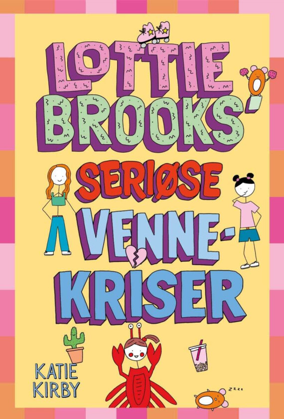 Lottie Brooks´seriøse vennekriser av Katie Kirby