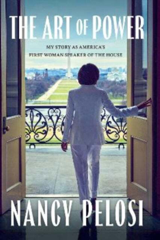 The Art of Power av Nancy Pelosi