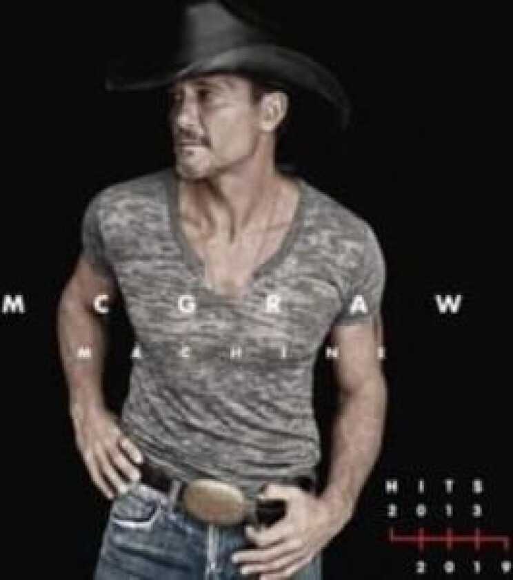 Tim McGraw - McGraw Machine Hits 2013-2019