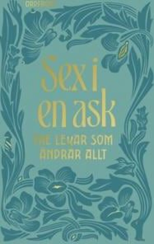 Sex i en ask : tre lekar som ändrar allt