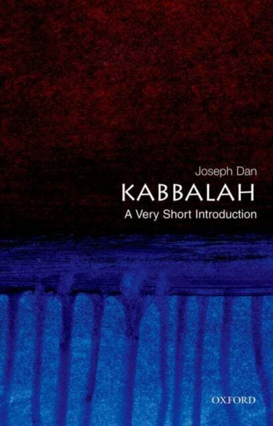 Kabbalah: A Very Short Introduction av Joseph (Gershom Scholem Professor of Kabbalah Department of Jewish Thought Gershom Scholem Professor of Kabbala