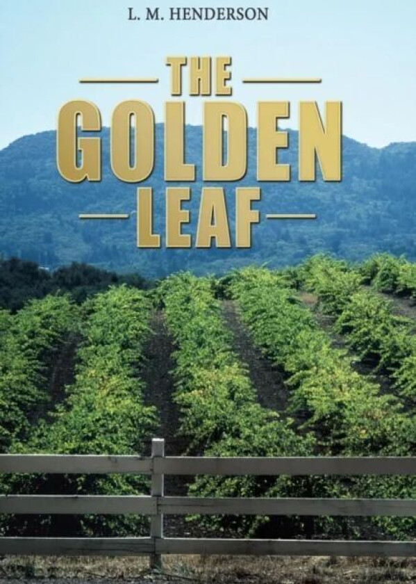 The Golden Leaf av L M Henderson