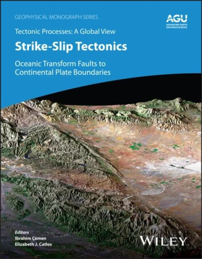 Strike-Slip Tectonics: Oceanic Transform Faults to Continental Plate Boundaries av Cemen