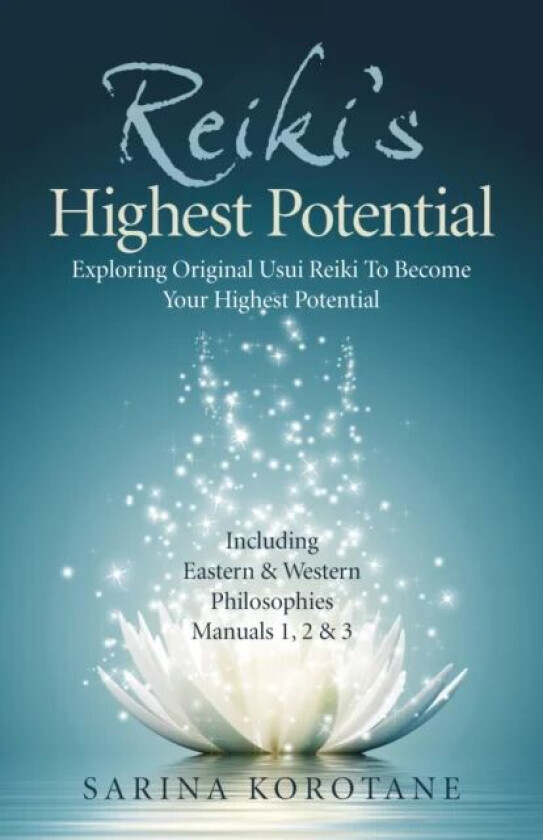 Reiki's Highest Potential av Sarina Korotane