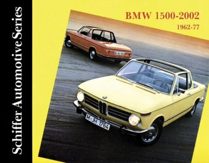 BMW 1500-2002 1962-1977 av Ltd. Schiffer Publishing