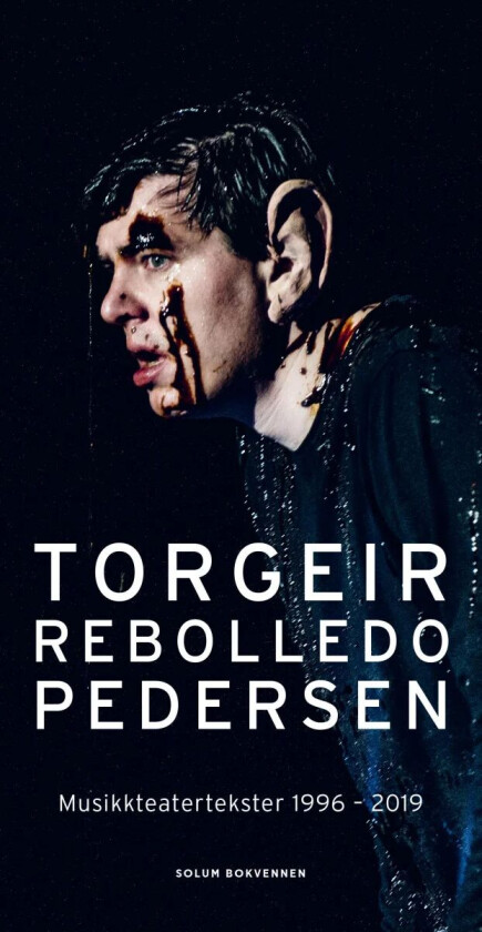 Musikkteatertekster 1996-2019 av Torgeir Rebolledo Pedersen