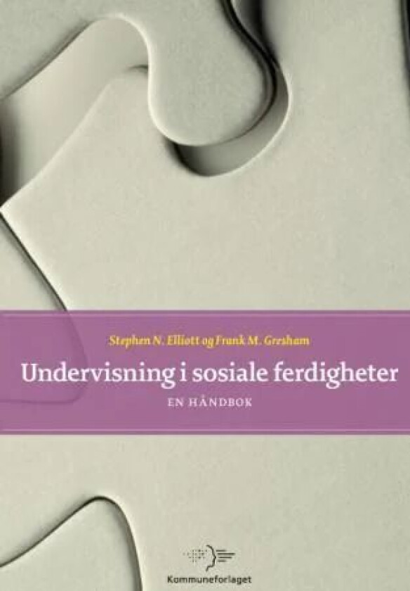 Undervisning i sosiale ferdigheter av Stephen N. Elliott, Frank M. Gresham