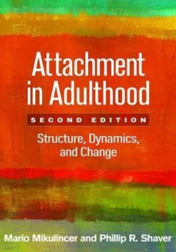 Attachment in Adulthood av Mario (Baruch Ivcher School of Psychol Mikulincer