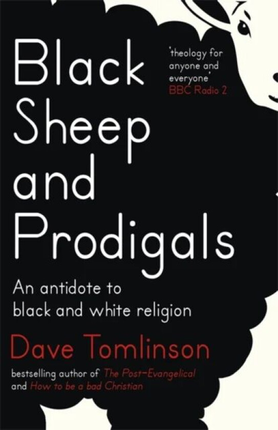 Black Sheep and Prodigals av Dave Tomlinson
