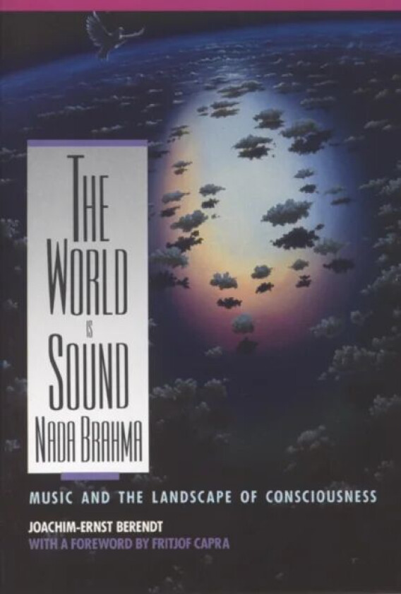 Nada Brahma - the World is Sound av Joachim E. Berendt