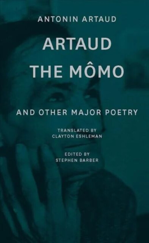 Artaud the Momo ¿ and Other Major Poetry av Antonin Artaud