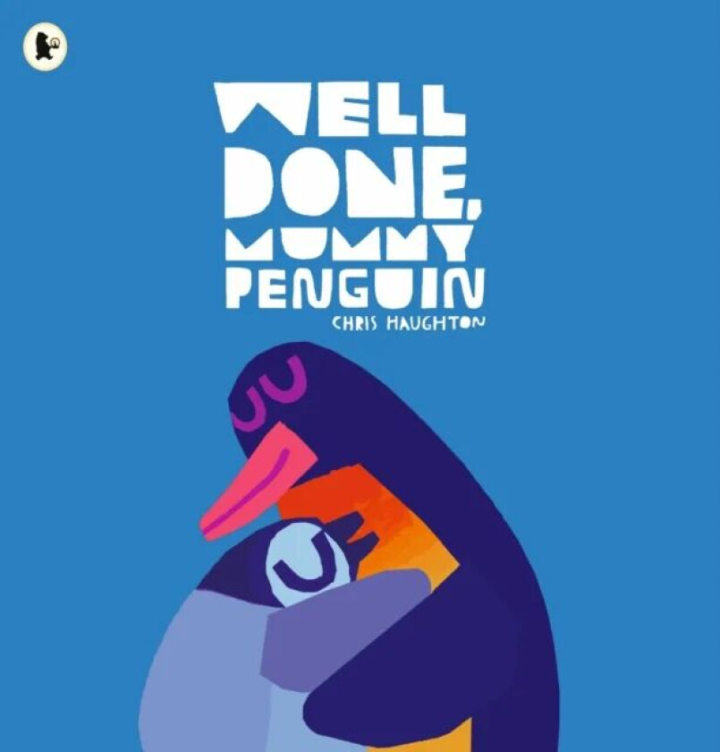Well Done, Mummy Penguin av Chris Haughton