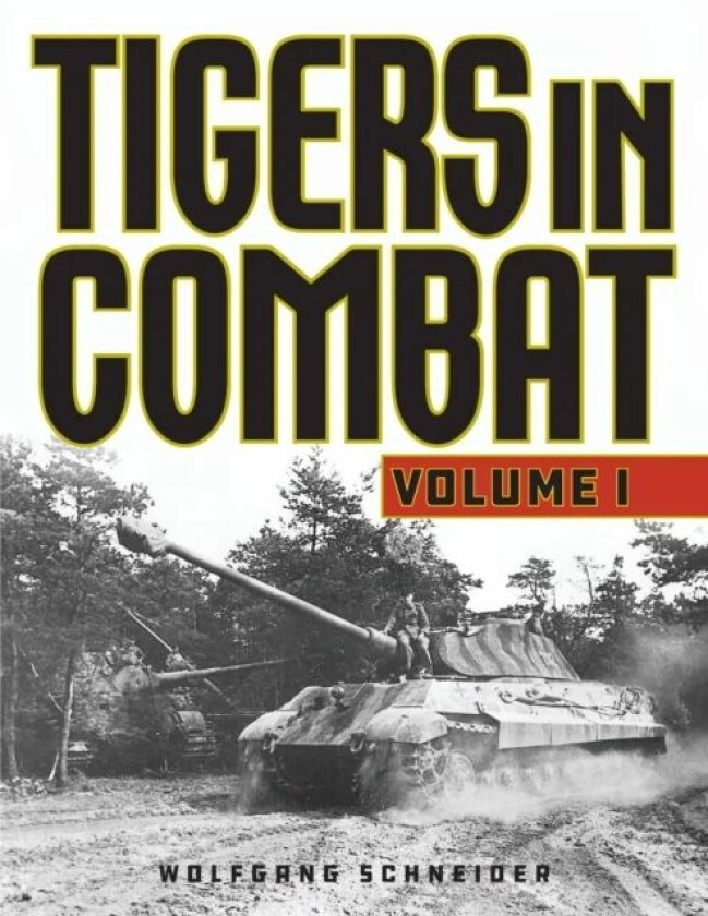 Tigers in Combat av Wolfgang Schneider