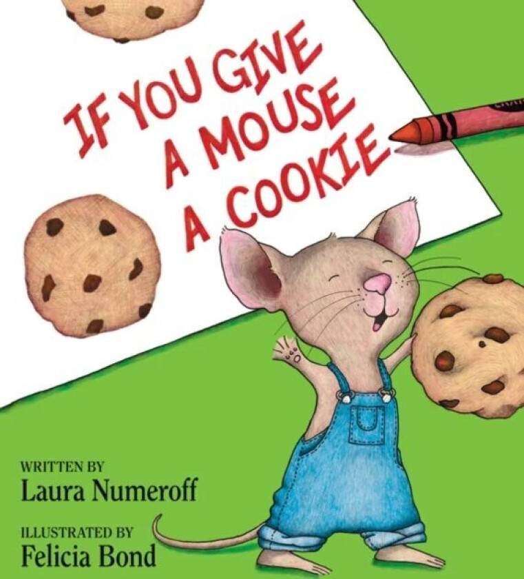 If You Give a Mouse a Cookie av Laura Joffe Numeroff