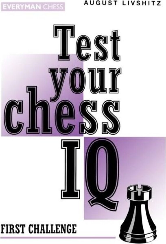 Test Your Chess IQ av A. Livshitz