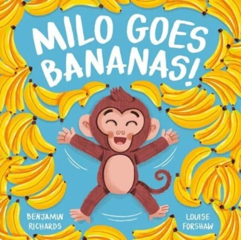 Milo Goes Bananas av Benjamin Richards