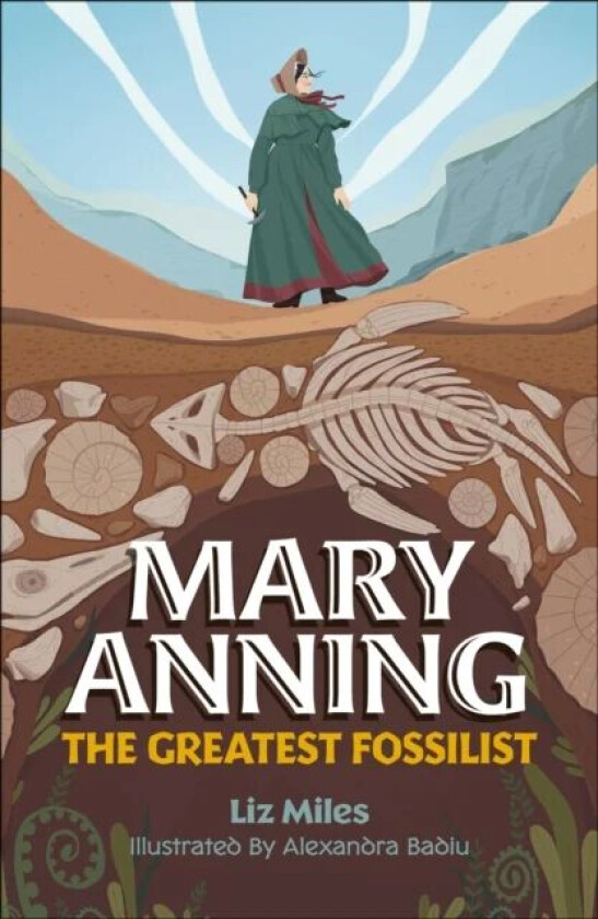 Reading Planet KS2: Mary Anning: The Greatest Fossilist- Mercury/Brown av Liz Miles