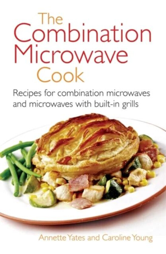 The Combination Microwave Cook av Annette Yates