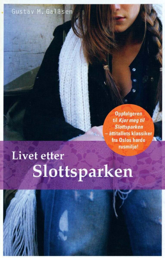 Livet etter slottsparken av Gustav M. Galåsen