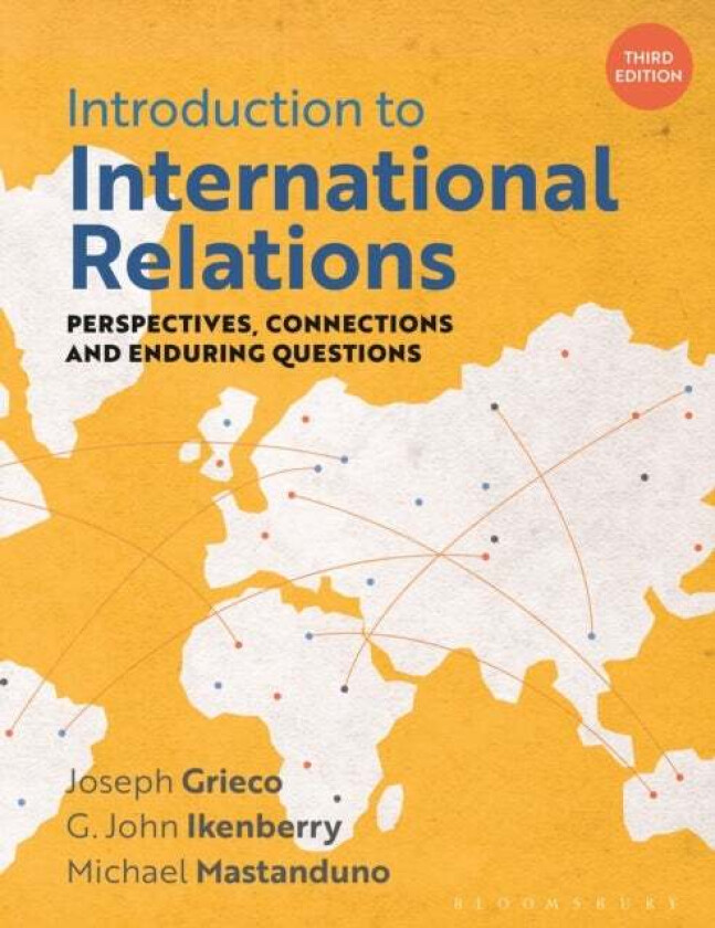 Introduction to International Relations av Joseph (Duke University USA) Grieco, Professor G. John (Princeton University USA) Ikenberry, Professor Mich