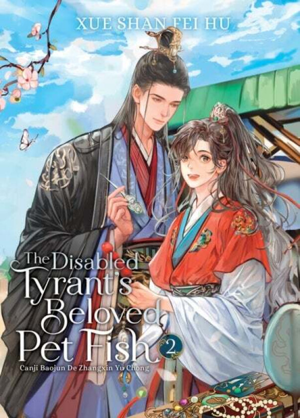 The Disabled Tyrant's Beloved Pet Fish: Canji Baojun De Zhangxin Yu Chong (Novel) Vol. 2 av Xue Shan Fei Hu
