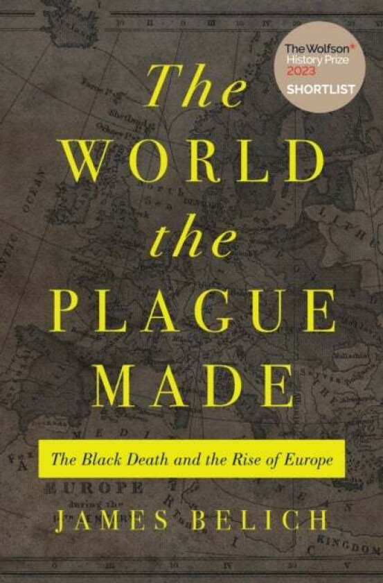 The World the Plague Made av James Belich