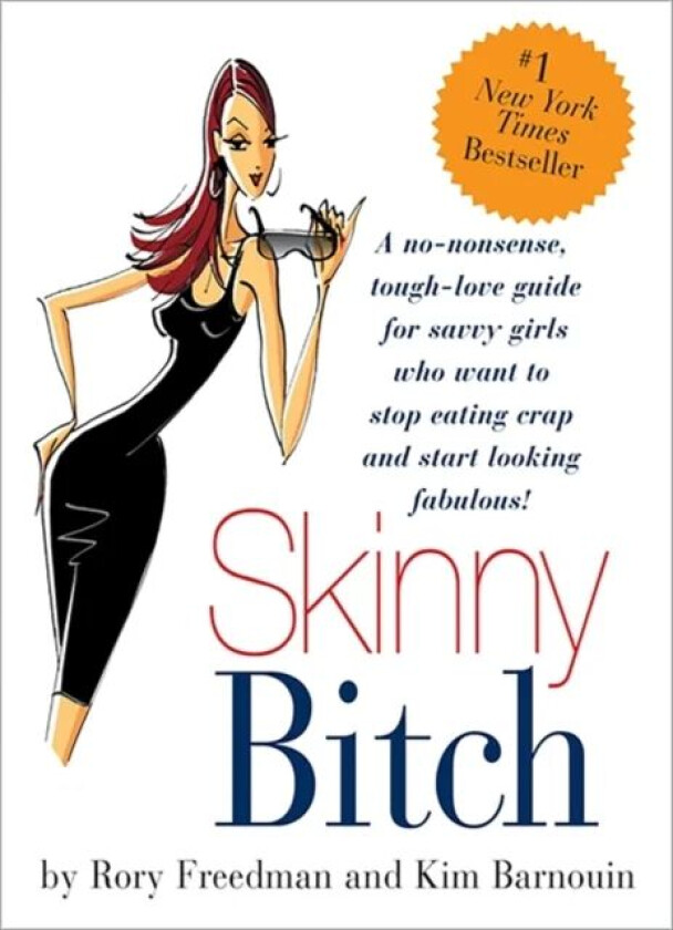 Skinny Bitch av Kim Barnouin, Rory Freedman