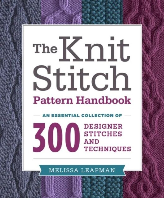 Knit Stitch Pattern Handbook, The av M Leapman