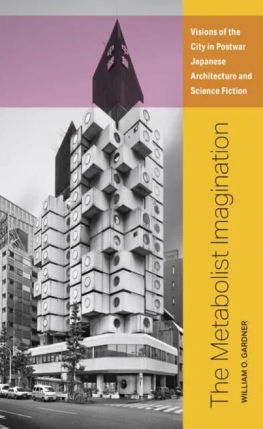 The Metabolist Imagination av William O. Gardner