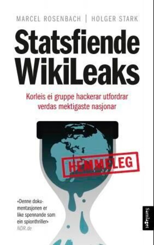 Statsfiende WikiLeaks av Marcel Rosenbach, Holger Stark