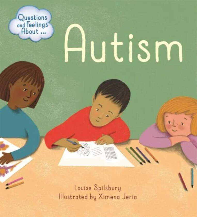 Questions and Feelings About: Autism av Louise Spilsbury