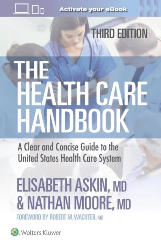 The Health Care Handbook av Elisabeth Thames Askin, Nathan Moore
