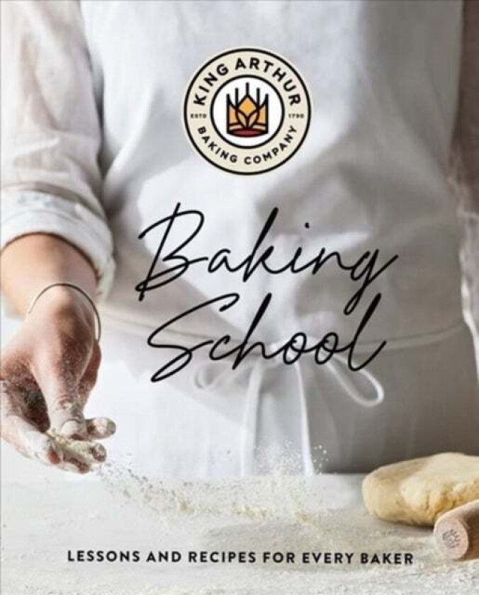 The King Arthur Baking School av King Arthur Baking Company